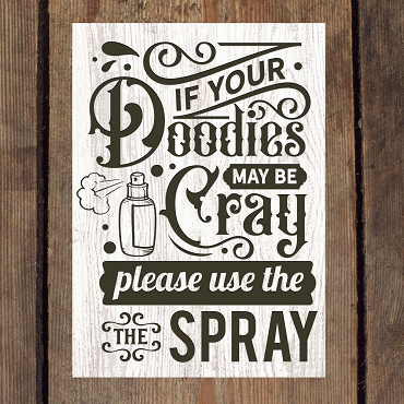 Funny If Your Doodies Be Cray Please Use Spray Bathroom Sign
